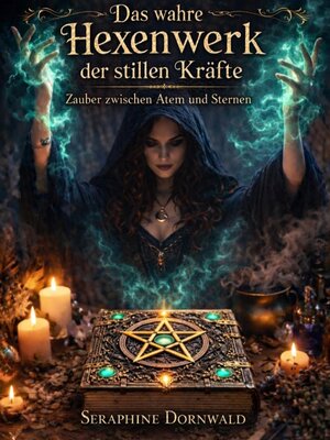cover image of Das wahre Hexenwerk der stillen Kräfte